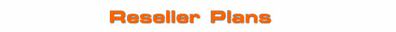 Reseller Hosting Plans